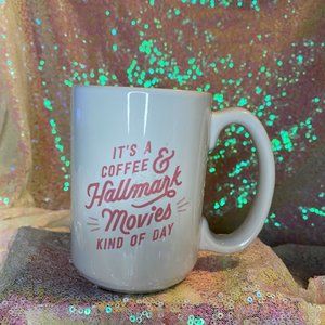 "It's a Coffee & Hallmark Movie Kind of Day" Mug